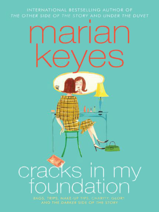 Title details for Cracks in My Foundation by Marian Keyes - Available